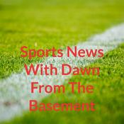 Podcast Sports News With Dawn