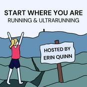 Podcast Start Where You Are Running and Ultrarunning