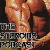 Podcast Steroids Podcast - Real Bodybuilding Training Diet and Supplementation Science for Muscle Building