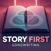 Podcast Story-First Songwriting by LyricMastery