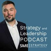The Strategy and Leadership Podcast with Anthony C. Taylor
