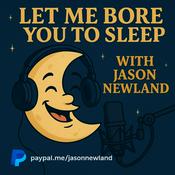 Podcast Let me bore you to sleep - Jason Newland