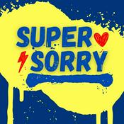 Podcast SUPER SORRY: Marvel Movie Reviews & Apologies