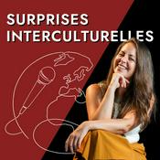 Podcast Surprises Interculturelles - Anecdotes de voyage, diversité culturelle, interviews et expatriation