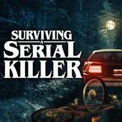 Podcast Surviving a Serial Killer