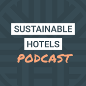 Podcast Sustainable Hotels Podcast