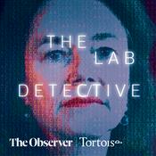 Podcast The Lab Detective | Tortoise Investigates