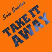 Podcast Take It Away: The Complete Solo Beatles Podcast
