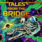 Tales From The Bridge