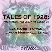 Podcast Tales of 1928: A Selection of Folktales, Fables, and Legends from Books Published in 1928 by Various
