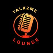 Podcast Talk2Me Lounge Podcast