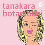 Podcast tanakara botamochi