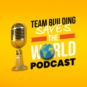 Podcast Team Building Saves The World
