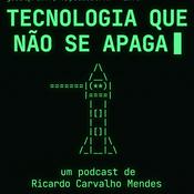 Podcast Tecnologia que não se apaga