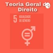 Podcast Teoria Geral do Direito - violência contra mulheres e meninas