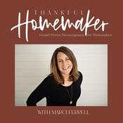 Podcast Thankful Homemaker: A Christian Homemaking Podcast