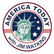 Podcast America Today with Jim Watkins