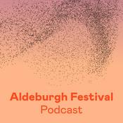 Podcast The Aldeburgh Festival Podcast
