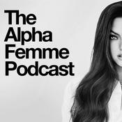 Podcast The Alpha Femme Podcast