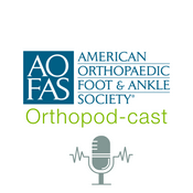 Podcast The AOFAS Orthopod-Cast