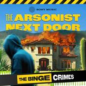 Podcast The Arsonist Next Door