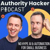 Podcast Authority Hacker Podcast – AI & Automation for Small biz & Marketers
