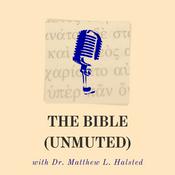 Podcast The Bible (Unmuted)