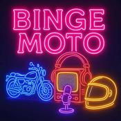 Podcast The Binge Moto Podcast