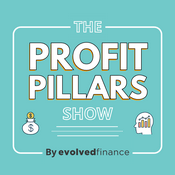 Podcast The Profit Pillars Show by Evolved Finance