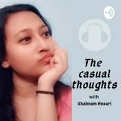 Podcast The Casual Thoughts with Shabnam Ansari