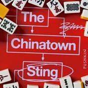 Podcast The Chinatown Sting