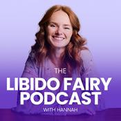 Podcast The Libido Fairy Podcast