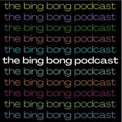 Podcast The Bing Bong Podcast