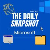 Podcast The Daily Snapshot - Microsoft