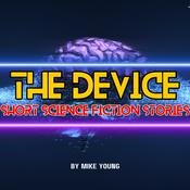 Podcast The Device - Short Science Fiction