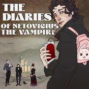 Podcast The Diaries of Netovicius the Vampire