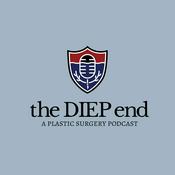 Podcast the DIEP end: A Plastic Surgery Podcast