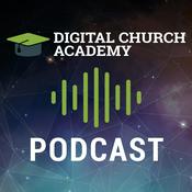 Podcast The Digital Church Academy Podcast