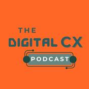 Podcast The Digital CX Podcast: Driving digital customer success and outcomes in the age of A.I.