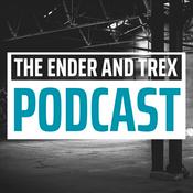 Podcast The Ender and Trex Podcast