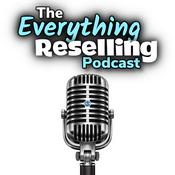 Podcast The Everything Reselling Podcast