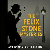 Podcast The Felix Stone Mysteries