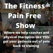 Podcast The Fitness Pain Free Show