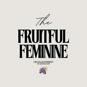 Podcast The Fruitful Feminine