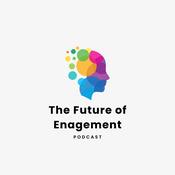 Podcast The Future of Engagement Podcast