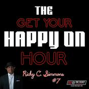Podcast The Get Your Happy On Hour w/ Ricky C. Simmons - 93.7 The Ticket KNTK