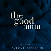 Podcast The Good Mum
