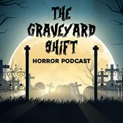Podcast The Graveyard Shift Horror Podcast