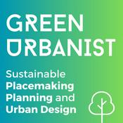 Green Urbanist - Placemaking in the Climate Crisis