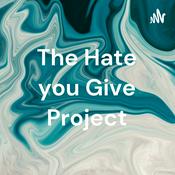 Podcast The Hate you Give Project